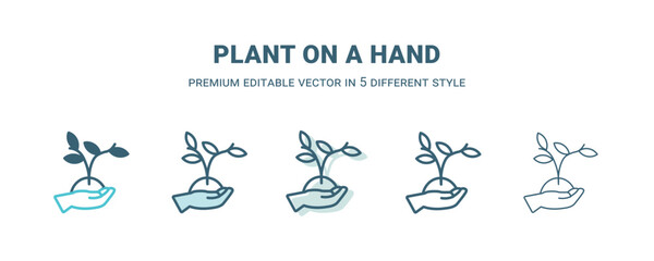 plant on a hand icon in 5 different style. Outline, filled, two color, thin plant on a hand icon isolated on white background. Editable vector can be used web and mobile