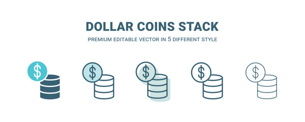 dollar coins stack icon in 5 different style. Outline, filled, two color, thin dollar coins stack icon isolated on white background. Editable vector can be used web and mobile