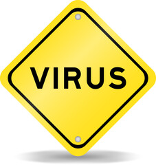 Yellow color transportation sign with word virus on white background