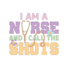 I am a nurse and i call the shots