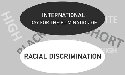 International Day for the Elimination of Racial Discrimination is observed annually on 21st March. for greeting card, poster, banner, template