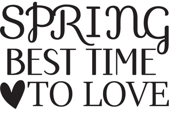 SPRING BEST TIME TO LOVE SVG cut files