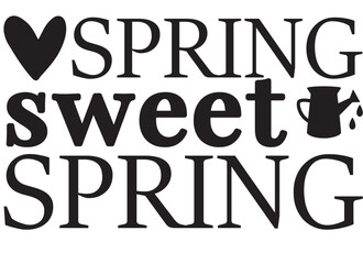 Spring sweet spring SVG cut files
