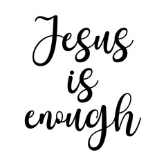 Jesus is enough PNG, Christian PNG, Religious PNG, Quote PNG, Inspirational PNG
