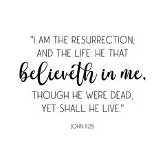 Fototapeta premium Easter Bible Verse PNG, Easter PNG, John 11:25, Easter Quote PNG, Easter Scripture PNG, Christian Easter PNG