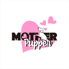 Cute Pink Modern Text Art Mother Pupper