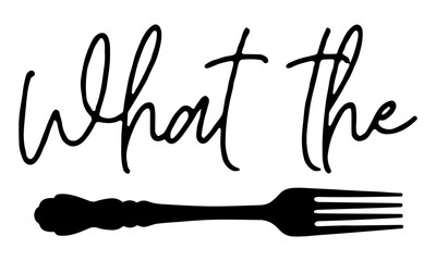 What The Fork Svg, Kitchen Sign Svg, Fork It Let's Get Take Out Svg, Funny Sign Svg, Farmhouse Sign Svg, Wood Sign Svg, Svg Files for Cricut
