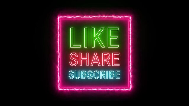 LIKE SHARE SUBSCRIBE Neon green red blue Fluorescent Text Animation light pink electric frame on black background