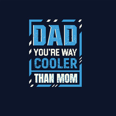 Father's day funny quotes and lettering vector t-shirt design
