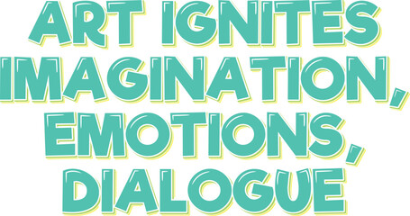 Igniting Imagination, Emotions, and Dialogue Through Art