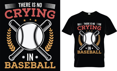 There are no crying in baseball funny vector typography t shirt design for baseball lover...