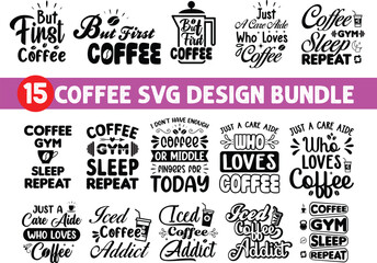 Fototapeta premium Coffee SVG Quotes Bundle, coffee SVG, Mug Svg, Mug Svg Bundle, Coffee Quote Svg, Mug Quote Svg, Coffee Mug Svg, Vector Png Eps Jpeg, Coffee SVG Design File, coffee design, funny coffee SVG file