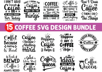 Fototapeta premium Coffee SVG Quotes Bundle, coffee SVG, Mug Svg, Mug Svg Bundle, Coffee Quote Svg, Mug Quote Svg, Coffee Mug Svg, Vector Png Eps Jpeg, Coffee SVG Design File, coffee design, funny coffee