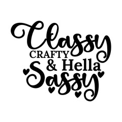 Classy Crafty & Hella Sassy