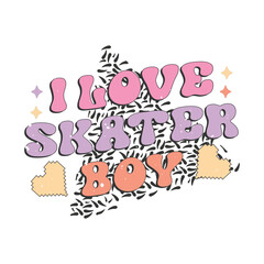I Love Skater Boy