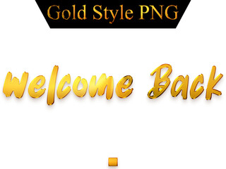 Obraz premium Welcome Back Text in Gold Calligraphy Transparent PNG Text