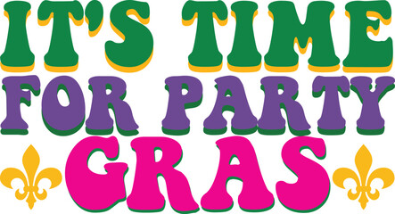 it's time for party gras