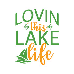 Fototapeta premium lake life Eps, lake bundle, lake clip art, Lakehouse Eps Bundle, Lake Quotes Eps, lake shirt svg, boat svg, beach svg, summer svg, lake bum svg,