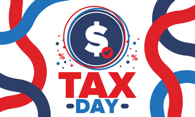 National Tax Day in the United States. Federal tax filing deadline. Day on which individual income tax returns must be submitted to the government. American patriotic poster. Vector illustration