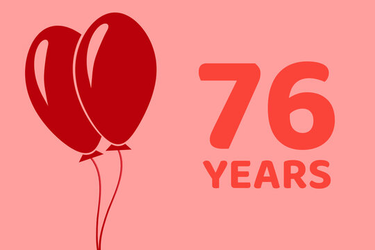 76 years logo. Illustration for celebration anniversary. Concept 76 Birthday. seventy-six years. Balls on pink background. Inscription 76 symbolizes birthday celebrations. seventy-six anniversary