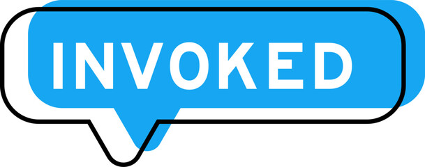 Speech banner and blue shade with word invoked on white background