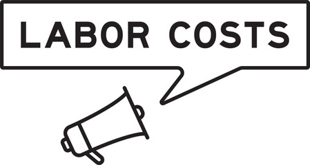 Megaphone icon with speech bubble in word labor costs on white background