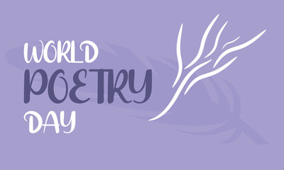 World Poetry Day. Holiday concept. Template for background, banner, card, poster