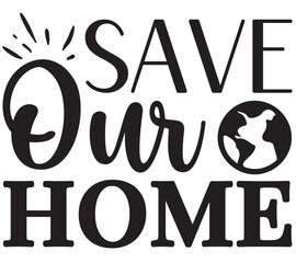 Save our home  SVG cut files