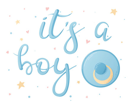 Vector Gift card or banner with lettering its a boy and a blue baby pacifier.