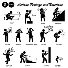 Stick figure human people man action, feelings, and emotions icons alphabet S. Scour, scout, scowl, scramble, scrape, scratch, scratching head, scrawl, scream, screech, screen, screw, and scribble.