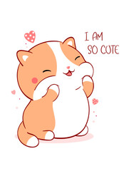 Valentine card with cute fat cat kawaii style. A little kitten plays and laughs. Inscription I am so cute. Can be used for t-shirt print, stickers, greeting card. Vector illustration EPS8