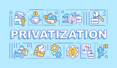 Privatization word concepts blue banner. Property ownership transition. Infographics with editable icons on color background. Isolated typography. Vector illustration with text. Arial-Black font used