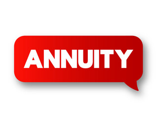 Annuity is a series of payments made at equal intervals, text concept message bubble