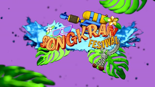 Looping 3D animation of a sign with the phrase "Songkran Festival Thailand" in bright, summery colors.
