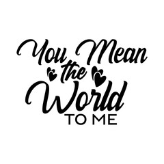 You Mean the World to Me