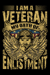 I am a Veteran my oath of enlistment. USA veteran t-shirt design.