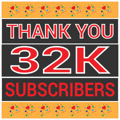 32 k Celebration. Thank you Subscribers