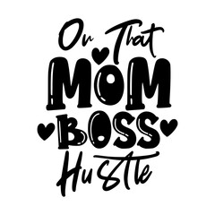 On That Mom Boss Hustle
