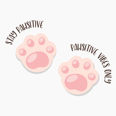 Stay Pawsitive Quote sticker for pets lovers, Pawsitive vibes only, cute paws pastel color