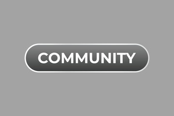 Community Button. Speech Bubble, Banner Label Community
