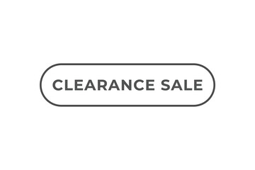 Clearance Sale Button. Speech Bubble, Banner Label Clearance Sale