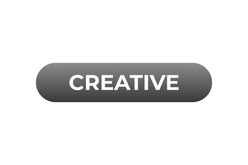 Creative Button. Speech Bubble, Banner Label Creative