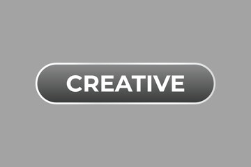 Creative Button. Speech Bubble, Banner Label Creative