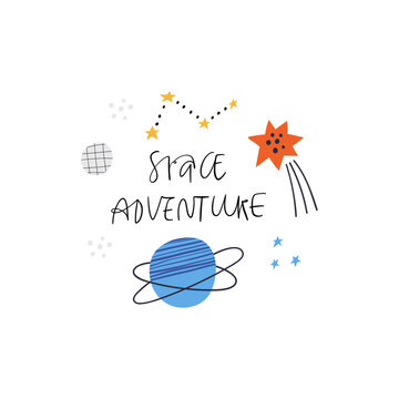 Space Adventure hand drawn vector lettering quote on white background. Cute outer space flat doodle drawings. Cartoon planets, stars, constellation texture clipart. Inspirational kids typography print