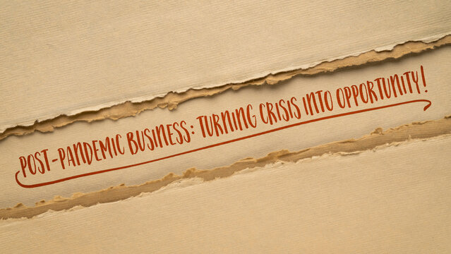post-pandemic business: turning crisis into opportunity - inspirational banner