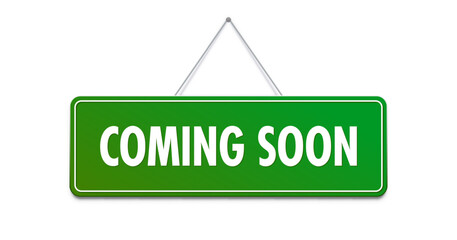 Coming soon sign, opening announce banner, new arrival promo vector green signage. coming soon sign for under construction or website maintenance or promo advertising