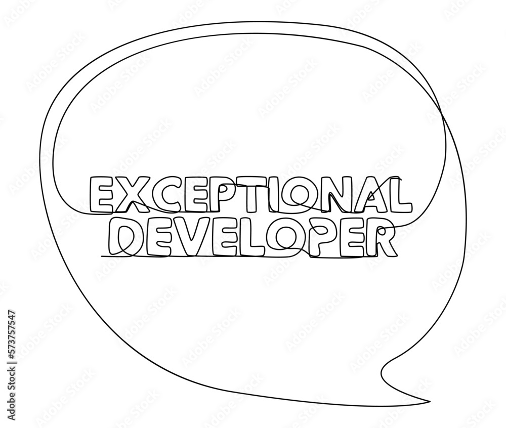 Poster one continuous line of speech bubble with exceptional developer text. thin line illustration vector 