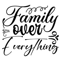 family over everything
