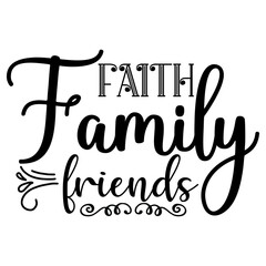 faith family friends