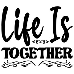 life is together